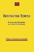 Beyond the Temple: Pentecostal Spirituality as a Lived Ecclesiology