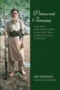 Violence and Belonging: Land, Love, and Lethal Conflict in the North-West Frontier Province of Pakistan