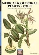 Medical & Officinal Plants - VOL. 1: Piante officinali, medicinali e aromatiche