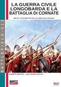 La guerra civile longobarda e la battaglia di Cornate: 689 dC la sconfitta dell'ultimo duca pagano