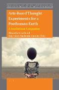 Arts-Based Thought Experiments for a Posthuman Earth: A Touchstones Companion