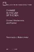 Change in the Law of the Sea: Context, Mechanisms and Practice