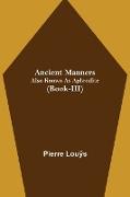 Ancient Manners, Also Known As Aphrodite (Book-III)