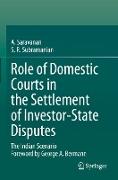 Role of Domestic Courts in the Settlement of Investor-State Disputes