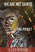We Are Not Saints: The Priest