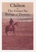 Chilton vs. the Center for Biological Diversity: Truth Rides a Cowhorse