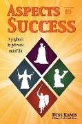 Aspects of Success: A Playbook to Get More Out of Life