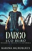 Dargo - Eco Hero