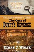 The Illinois Detective Agency: The Case of Duffy's Revenge