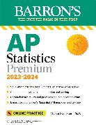 AP Statistics Premium, 2023-2024: 9 Practice Tests + Comprehensive Review + Online Practice