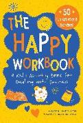The Happy Workbook: A Kid's Activity Book for Dealing with Sadnessvolume 2