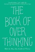 The Book of Overthinking