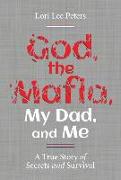 God, the Mafia, My Dad, and Me