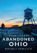 Abandoned Ohio: Rustbelt Derelicts