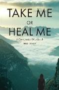 Take Me or Heal Me: A Companion Workbook