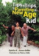 Tips & Trips of Parenting a New Age Kid