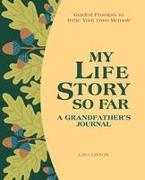 My Life Story So Far: A Grandfather's Journal