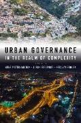 Urban Governance in the Realm of Complexity