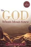 The God Whom Moses Knew