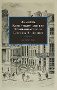 American Romanticism and the Popularization of Literary Education