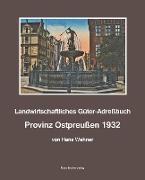 Landwirtschaftliches Adreßbuch Provinz Ostpreußen 1932