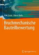 Bruchmechanische Bauteilbewertung