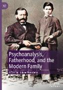 Psychoanalysis, Fatherhood, and the Modern Family