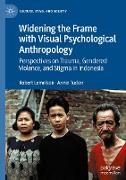 Widening the Frame with Visual Psychological Anthropology