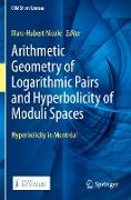 Arithmetic Geometry of Logarithmic Pairs and Hyperbolicity of Moduli Spaces