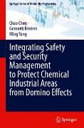 Integrating Safety and Security Management to Protect Chemical Industrial Areas from Domino Effects