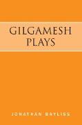Gilgamesh Plays