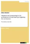 Organizational sponsorship for the acceleration of social Start-Ups. Exploring the mechanisms
