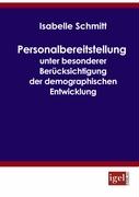 Personalbereitstellung unter besonderer Berücksichtigung der demographischen Entwicklung