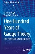 One Hundred Years of Gauge Theory