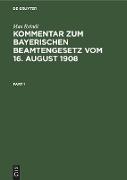 Kommentar zum Bayerischen Beamtengesetz vom 16. August 1908