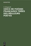 Choix de Poésies Françaises tirées des meilleurs poètes