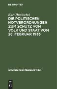 Die Politischen Notverordnungen zum Schutz von Volk und Staat vom 28. Februar 1933
