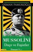 Mussolini Duce ve Fasistler