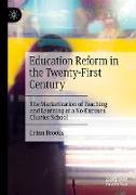 Education Reform in the Twenty-First Century