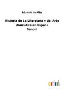 Historia de La Literatura y del Arte Dramático en Espana