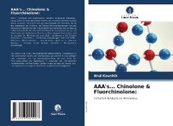 AAA's... Chinolone & Fluorchinolone