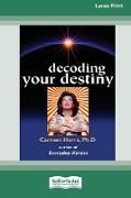 Decoding Your Destiny [Standard Large Print 16 Pt Edition]