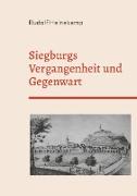 Siegburgs Vergangenheit und Gegenwart