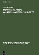 Deutschlands Aussenhandel. 1815¿1870