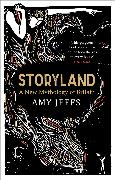 Storyland: A New Mythology of Britain