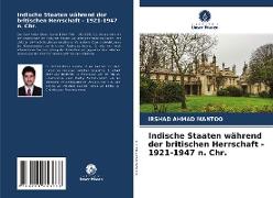 Indische Staaten während der britischen Herrschaft - 1921-1947 n. Chr