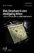 Das Orgelwerk von Wolfgang Rihm