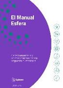 El Manual Esfera: Carta Humanitaria Y Normas Minimas Para La Respuesta Humanitaria