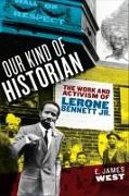 Our Kind of Historian: The Work and Activism of Lerone Bennett Jr