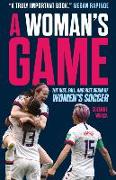 A Woman's Game: The Rise, Fall, and Rise Again of Women's Soccer